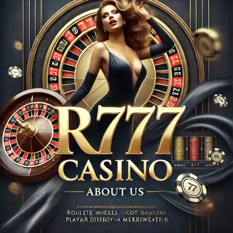 About Us R777 Casino Woman and Roulletes